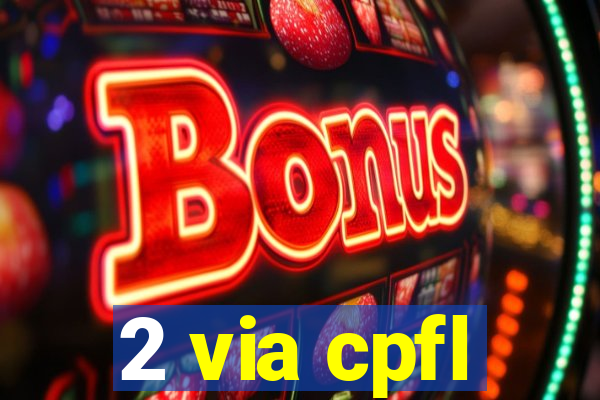 2 via cpfl